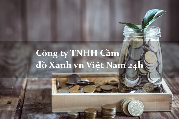 Công ty TNHH Cầm đồ Xanh vn Việt Nam 24h