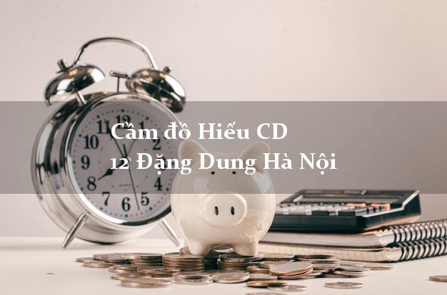 Cầm đồ Hiếu CD 12 Đặng Dung Hà Nội