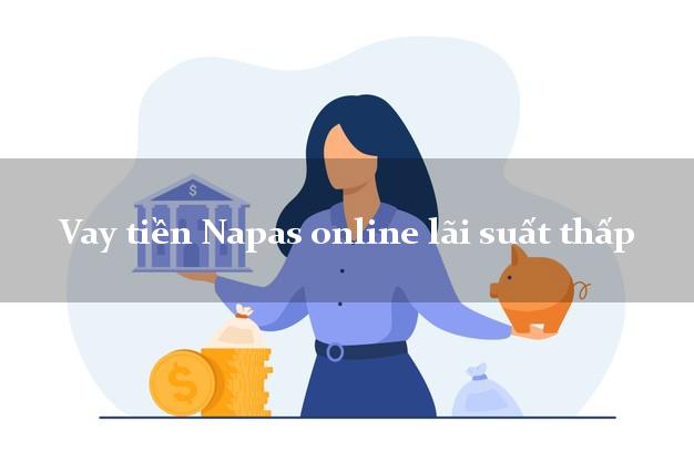 Vay tiền Napas online lãi suất thấp