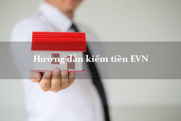 Hướng dẫn kiếm tiền EVN Online