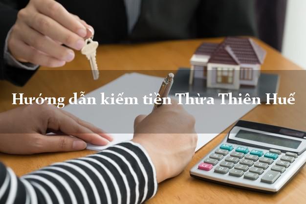 Hướng dẫn kiếm tiền Thừa Thiên Huế