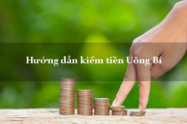 Hướng dẫn kiếm tiền Uông Bí Quảng Ninh